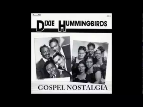 Dixie Hummingbirds - You